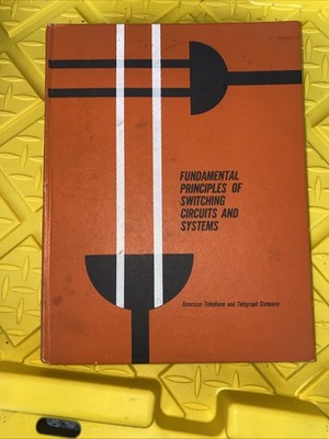Fundamental Principles of Switching Circuits and Systems Communications