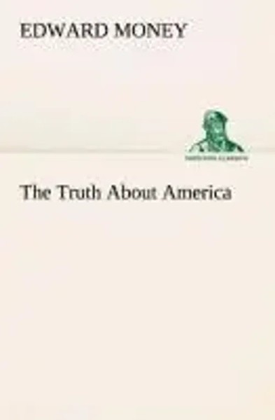 Edward Money | The Truth About America | Taschenbuch | Englisch (2013) | 128 S.-image