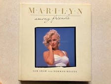 Marilyn Among Friends by Norman Rosten and Sam Shaw (1987, Book, Illustrated)