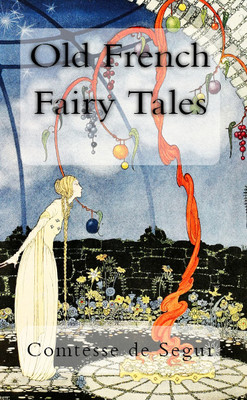 Illustrated Old French Fairy Tales Comtesse de Segur Blondine Little Henry Book