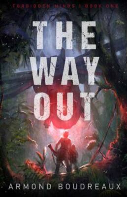 The Way Out (Forbidden Minds) by Armond Boudreaux
