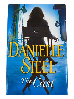 The Cast by Danielle Steel 2018 Hard Covered First Edition