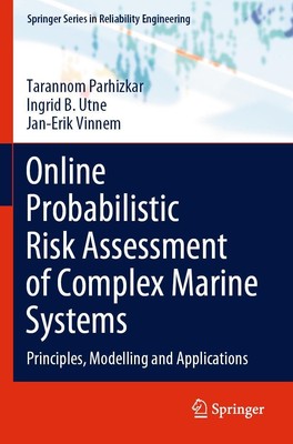 Online Probabilistic Risk Assessment of Complex Marine Systems Tarannom Parhizka