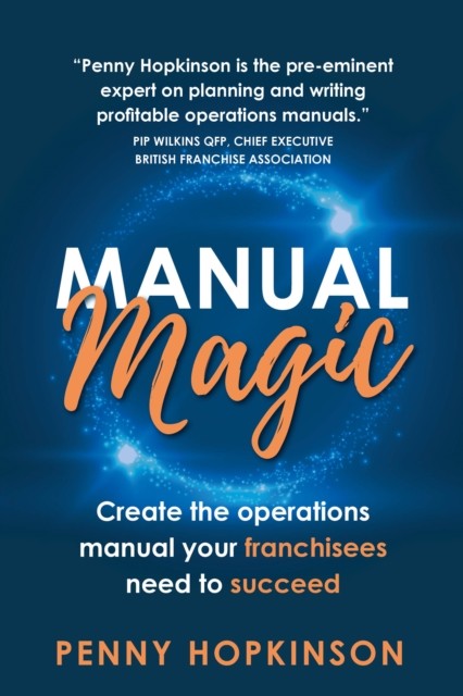 Manual Magic: Create the Operations Manual Your  by Penny Hopkinson PAPERBACK