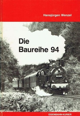 Hansjürgen Wenzel Die Baureihe 94