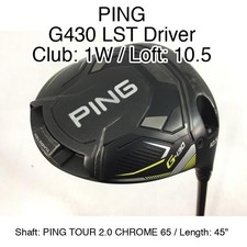 PING G430 LST Driver 1W Driver 10.5 45" PING TOUR 2.0 CHROME 65 Regular Right-Ha