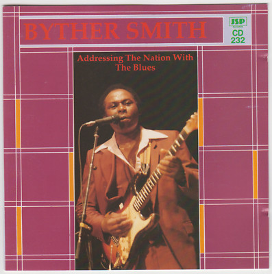 Addressing The Nation With The Blues - Byther Smith