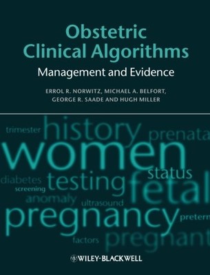 OBSTETRIC CLINICAL ALGORITHMS: MANAGEMENT AND EVIDENCE By Errol R. Norwitz VG