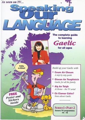 Speaking Our Language: The Complete Guide To Learning Gaelic For All Ages (S...
