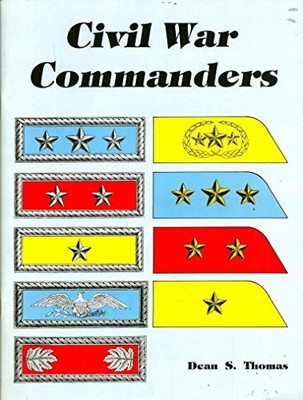 Civil War Commanders,Dean S. Thomas