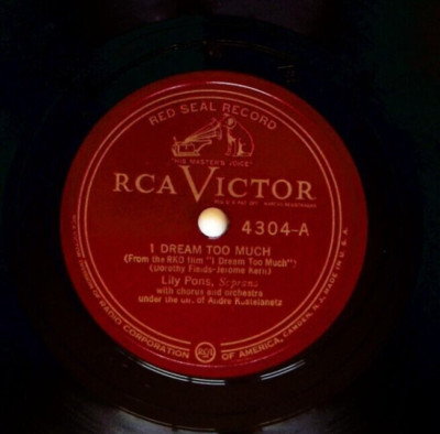 LILY PONS I DREAM TOO MUCH/I'M THE ECHO RCA VICTOR 78 RPM 835