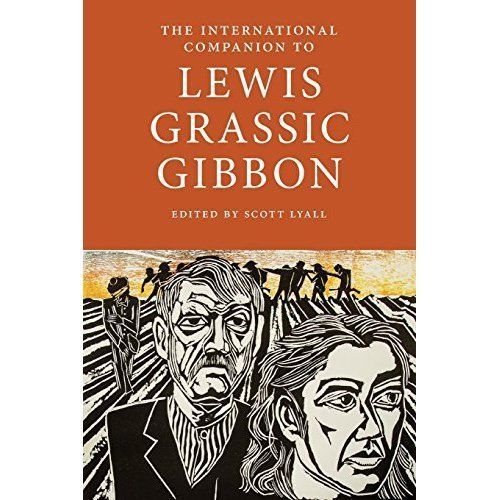 The International Companion to Lewis Grassic Gibbon by Scott Lyall ...