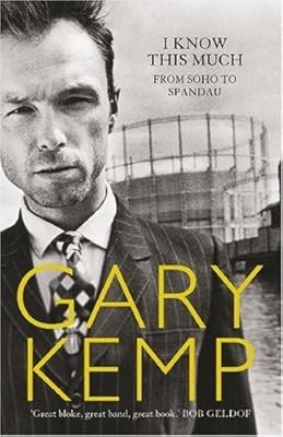 I Know This Much: From Soho to Spandau, Kemp, Gary, Used; Good Book