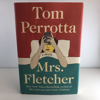 Mrs. Fletcher by Tom Perrotta, 1st/1st  ***Free Shipping/Each Added Hardcover