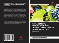 Esteban Favela-CháVez | Management, Production And Characterization Of Grape...