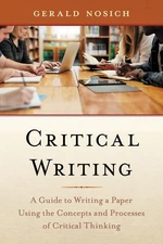 Critical Writing: A Guide to Writing a Paper Using the Concepts and Processes of