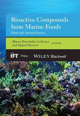 Bioactive Compounds from Marine Foods : Plant and Animal Sources, Hardcover b...