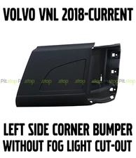 Volvo VNL NEW 2018 2019 2020 Corner Bumper Left Side WITHOUT Fog Light Cut-out 