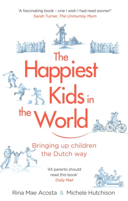 The Happiest Kids in the World: Bringing up by Rina Mae Acosta PAPERBACK - Image 3