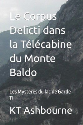 Ashbourne - Le Corpus Delicti dans la Tlcabine du Monte Baldo  Les M - X555z