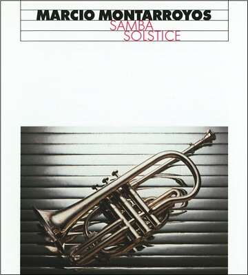 Samba Solstice - Marcio Montarroyos
