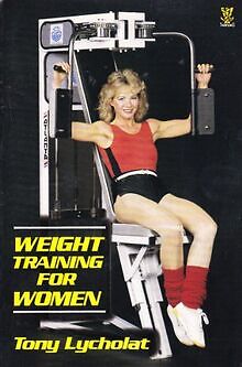 Weight Training for Women von Lycholat, Tony | Buch | Zustand gut