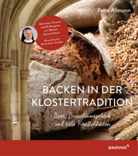 Backen In Der Klostertradition Brot, Brauchtumsgebäck Und Süße