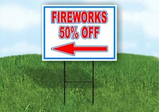 FIREWORKS 50  OFF left Arrow RWB 18inx24in Yard Road Sign w/  Stand