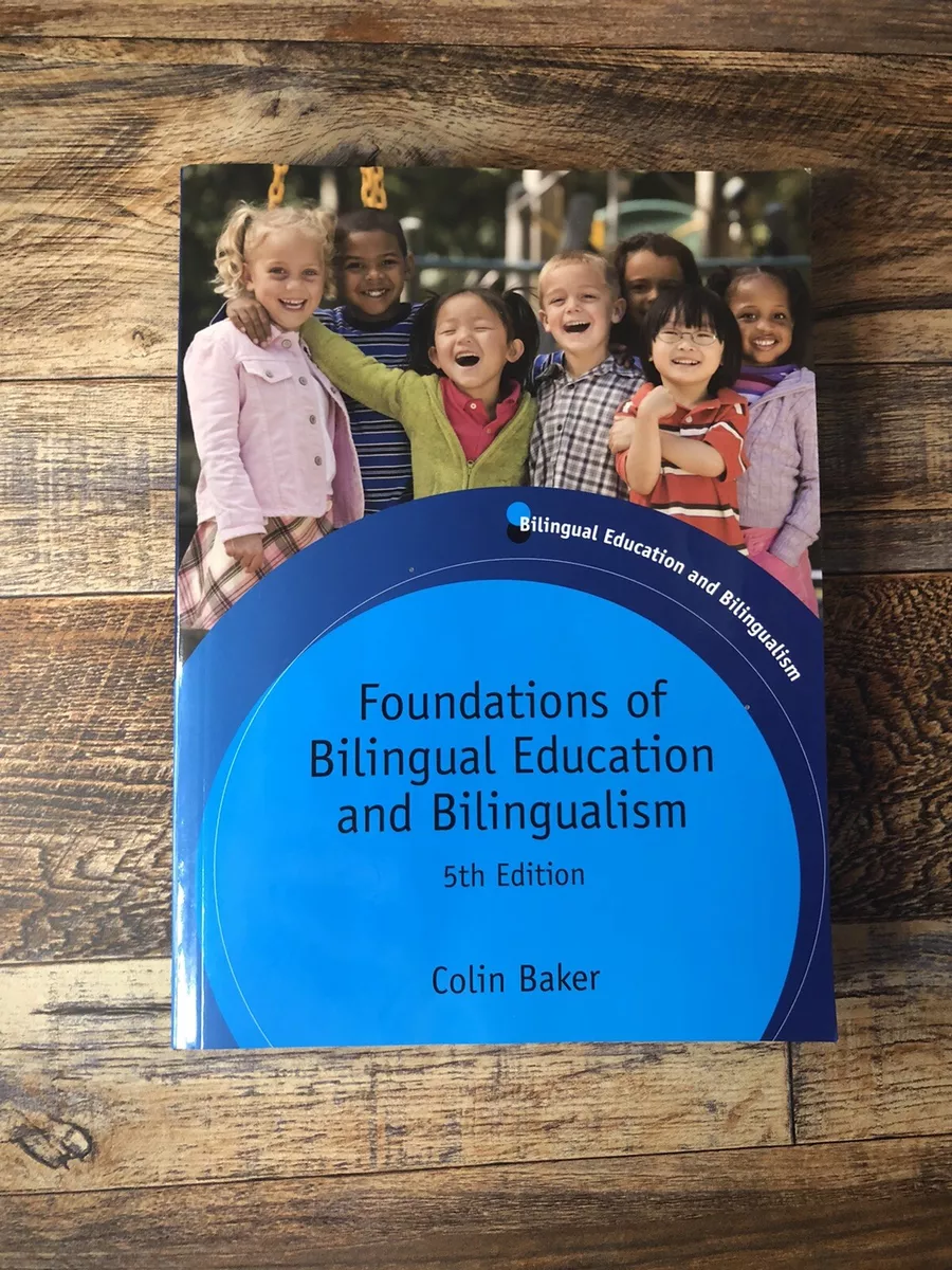 Foundations of Bilingual Education and Bilingualism by Baker