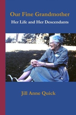 Quick - Our Fine Grandmother  Her Life and her Descendants - New paper - X555z