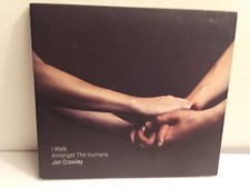 Jon Crowley - I Walk Amongst the Humans (CD, 2016, Destiny)
