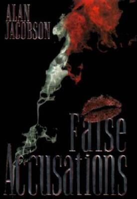 False Accusations - Hardcover By Jacobson, Alan - ACCEPTABLE