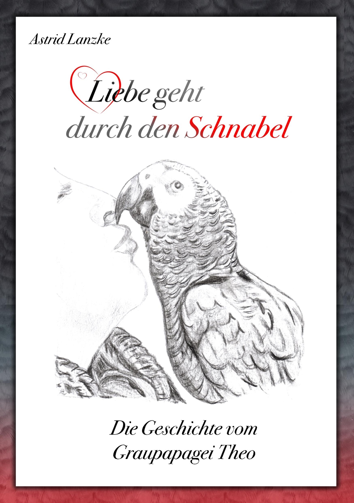 Thumbnail - Liebe Geht Durch Den Schnabel | Buch | 9783749485437