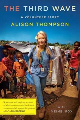 The Third Wave: A Volunteer Story - Hardcover By Thompson, Alison - GOOD