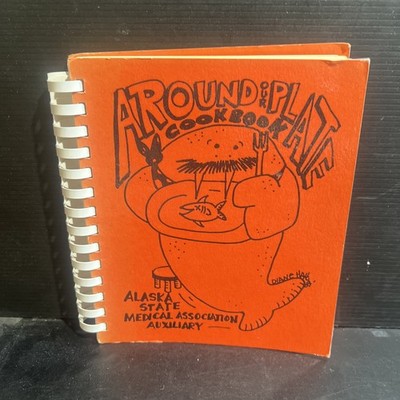 OOP Around Our Plate Cookbook Alaska State Medical Association Auxiliary SB