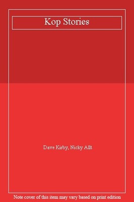 Kop Stories,Dave Kirby, Nicky Allt