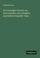 Friedrich Pauer | Die Vereinigten Staaten Von Nord-Amerika, Nach Erfolgtem...