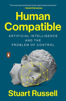 Human Compatible: Artificial Intelligence and the Problem of Control, Stuar ...