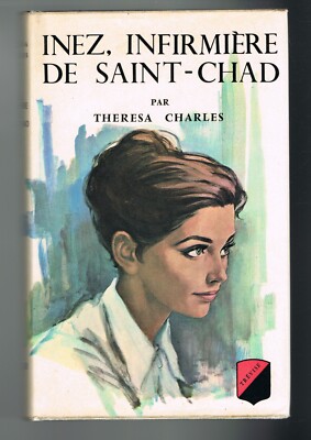 INEZ, KRANKENSCHWESTER VON SAINT-CHAD VON THERESA CHARLES - TREVISO 1967 - GUTER ZUSTAND