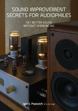 Sound Improvement Secrets for Audiophiles tube amplifier loudspeakers turntable