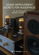 Sound Improvement Secrets for Audiophiles tube amplifier loudspeakers turntable