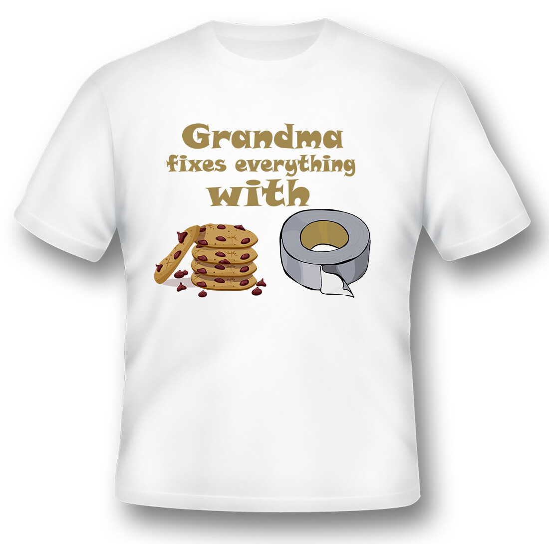 Grandma fixes everything with cookies duct tape funny humor black or white tee