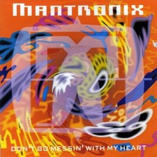 Mantronix ? Don't Go Messin' With My Heart - UK 7" Single