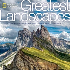 National Geographic Greatest Landscapes: Stunning Photographs That Inspire a...