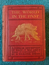 Wayside & Woodland, The World in the Past, Webster Smith, 1926 1st edition