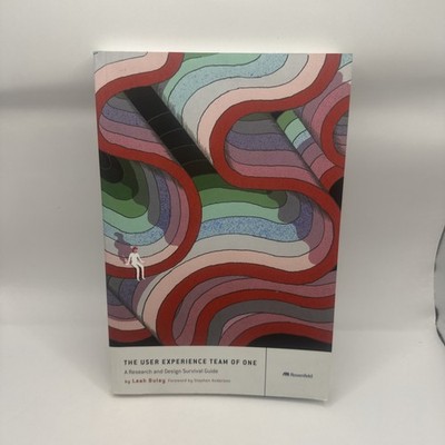 The User Experience Team of One: A Research and Design Su - VERY GOOD