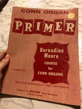 Conn Organ Primer Bernadine Moore COurse for Conn Organs for Children Moore