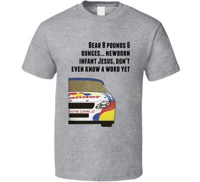 Talladega Nights Racecar Dear 8 Pounds 6 Ounces... Newborn Infant Jesus, Don't E