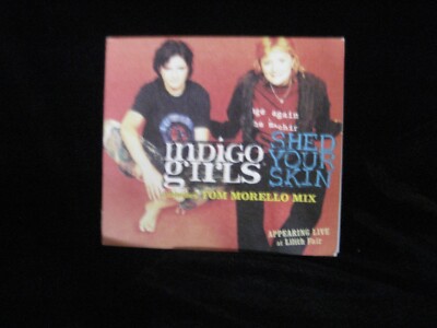 INDIGO GIRLS Shed Your Skin +3 Live Trx EP CD USA Promo 1998 Tom Morello Remix 