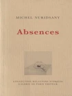 ABSENCES FIRST EDITION NURIDSANY MICHEL GALERIE DE PARIS 1991